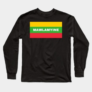 Mawlamyine City in Myanmar Flag Colors Long Sleeve T-Shirt